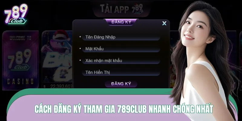 Quy trình đăng ký hội viên đơn giản trong vài phút