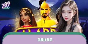 Aladin Slot - Siêu Phẩm Cực Hot Được Săn Đón Tại 789CLUB