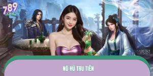 Nổ Hũ Tru Tiên – Linh Giới Mở Lối, Bạo Thưởng Vỡ Trời Tại 789Club