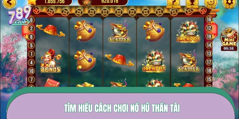 Tìm hiểu cách chơi nổ hũ Thần Tài